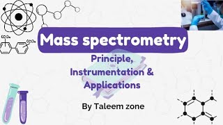 Mass spectrometry principle instrumentation amp uses  By Taleem zone  BS level [upl. by Aivul]