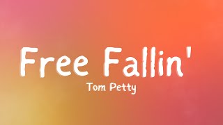 Tom Petty  Free Fallin Lyrics [upl. by Ynafets]