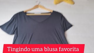 TINGINDO UMA BLUSA PREFERIDA [upl. by Arodasi]