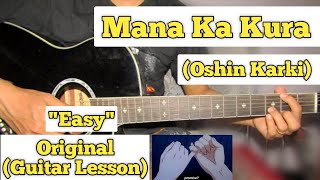 Mana Ka Kura  Oshin Karki  Guitar Lesson  Easy Chords  Shashwot Khadka [upl. by Gabriele857]