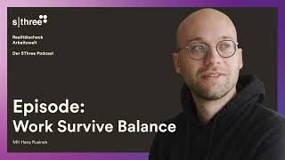 Der SThree Podcast – 18 Survive Balance mit Hans Rusinek [upl. by Ydnat]