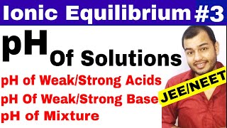 Ionic Equilibrium 03  PH Of Solutions  How to find PH  How to calculate PH of any Solution [upl. by Enerehs]