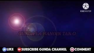 GUNDA LA HANOIN TAN O MUSIK 2021 [upl. by Shank]