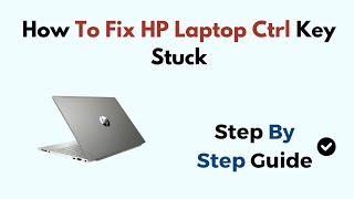 How To Fix HP Laptop Ctrl Key Stuck Windows 11 [upl. by Elbertine]