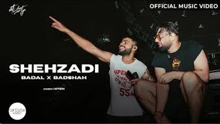 shehzadi official video  Badal  Badshah  Hiten [upl. by Orth]