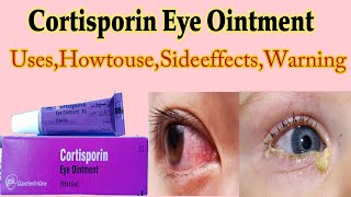 Cortisporin Eye Ointment  Cortisporin Eye Ointment Uses in detail [upl. by Valaria]