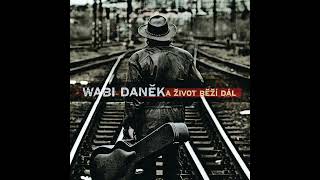 Wabi Daněk  Řekněte jí 2009 [upl. by Halford]