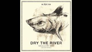 Dry the River  Bible Belt Acoustic [upl. by Ryon]