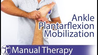 Ankle Plantarflexion Assessement amp Mobilization [upl. by Zaraf841]