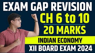 Indian economic development  Exam Gap Revision CH 6 to 10  ONE SHOT Class 12 Economics Board 2024 [upl. by Armillas]