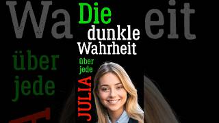 Die dunkle Wahrheit über jede Julia [upl. by Dyolf736]