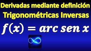 36 Demostración de la derivada de función trigonométrica inversa arcsen [upl. by Bannon]