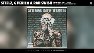 Steelz G Perico amp Rah Swish  Introducing Steelz Official Audio feat Allstar JR amp JUSTI [upl. by Ebonee]