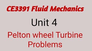 CE3391 Fluid Mechanics Unit 4 Turbines problems I How to pass fluid mechanics I Pelton Wheel Turbine [upl. by Orlina]