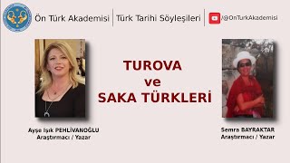 Türk Tarihi Söyleşileri  Turova ve Saka Türkleri [upl. by Yve]