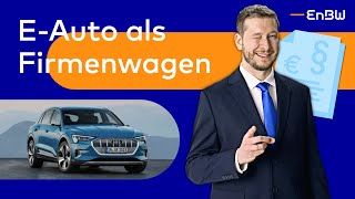 Ist ein EAuto als Firmenwagen sinnvoll  EnBW EWissen [upl. by Wolsky386]