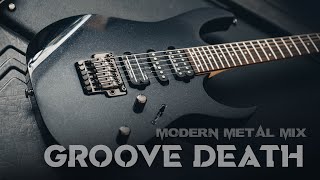 Modern Metal Mix  Groove Death [upl. by Munster]