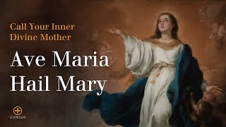 Call Your Divine Mother with the Prayer Ave Maria Hail Mary [upl. by Ecyak]