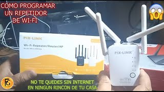 PIXLINK​  REPETIDOR WIFI NO TE QUEDES SIN INTERNET APRENDE A PROGRAMAR UN REPETIDOR🫵​😘​ [upl. by Anigger]