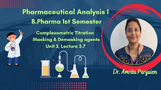 Complexometric Titration Masking and demasking agents L37Unit3Pharm AnalysisIBPharm1Sem [upl. by Adnilrev141]