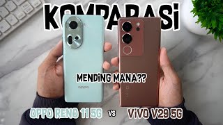 MENDING MANA  KOMPARASI OPPO RENO 11 5G VS VIVO V29 5G [upl. by Ylagam754]