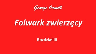 Folwark zwierzęcy  rozdział 3 [upl. by Della]