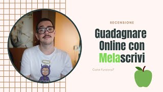 Guadagnare Online con Melascrivi  Opinioni e suggerimenti per gli autori [upl. by Eilac154]