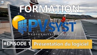 FORMATION PVSYST  EPISODE 1  PRESENTATION DU LOGICIEL [upl. by Anayit843]