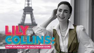 Lily Collins Biography Her Inspiring Rise to Hollywood Stardom [upl. by Seif]