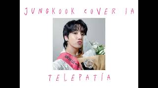 𓂃 ★ Jungkook  Telepatía Cover IA [upl. by Ahsenyt]