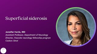 Dr Jennifer Harris—Superficial siderosis [upl. by Erida]