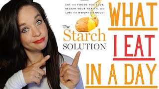 STARCH SOLUTION MEALS FOR MAXIMUM WEIGHT LOSS  STARCH SOLUTION WHAT I EAT IN A DAY [upl. by Bovill]