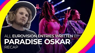 All Eurovision entries written by PARADISE OSKAR  RECAP [upl. by Pisano]