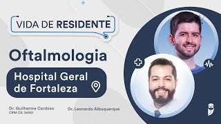 Como é a Residência de Oftalmologia pelo Hospital Geral de Fortaleza  Vida de Residente [upl. by Zipnick]