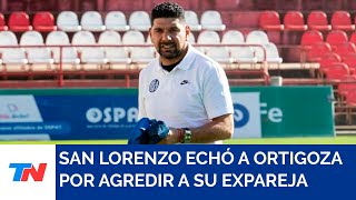 San Lorenzo echó a Ortigoza al conocerse videos en los que se observa cómo agredió a su expareja [upl. by Notseh]