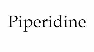 How to Pronounce Piperidine [upl. by Esele]