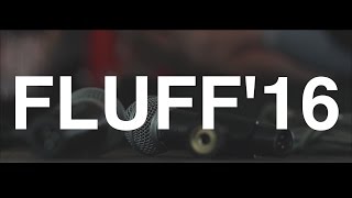 FLUFF FEST 2016 [upl. by Nitsirc]