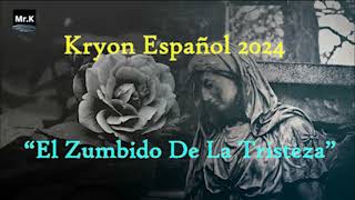 Kryon Español enero 2024  “El Zumbido De La Tristezaquot [upl. by Ramar]