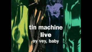 Amazing  David Bowie Tin Machine  live version [upl. by Isadore101]