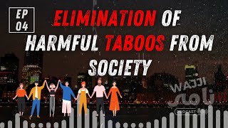 Dispelling the Myths Elimination Of Harmful Taboos from Society  Wajji Nama  Podcast04 [upl. by Bazluke]