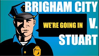 Brigham City v Stuart [upl. by Ruyle]