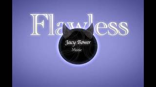 Flawless The Neighbourhood Jacy Bower Remix  lyrics [upl. by Grider]