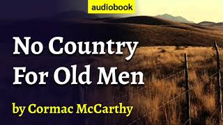 NO COUNTRY FOR OLD MEN the AUDIOBOOK [upl. by Regina]