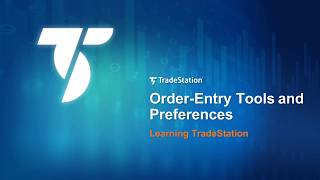 Learning TradeStation  Order Entry Tools and Preferences [upl. by Eniamrahc]