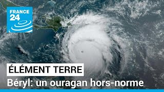 Béryl un ouragan horsnorme résultat de la surchauffe des océans • FRANCE 24 [upl. by Nosnhoj]