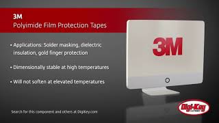 3M Polyimide Film Protection Tapes  DigiKey Daily [upl. by Orly]