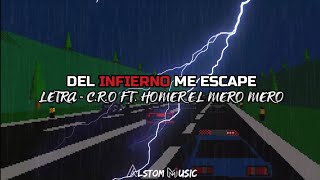 CRO  Del infierno me escape ft Homer el mero mero Letralyrics [upl. by Yand]