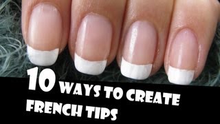 10 WAYS TO CREATE FRENCH TIPS MANICURES  GIVEAWAY WINNERS  HOW TO BASICS  NAIL ART [upl. by Denby]