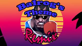 Balrogs Theme Remix [upl. by Ecreip]