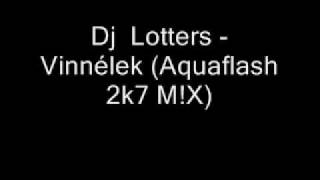 Dj LottersVinnélek Aquaflash 2k7 MXwmv [upl. by Assilam685]